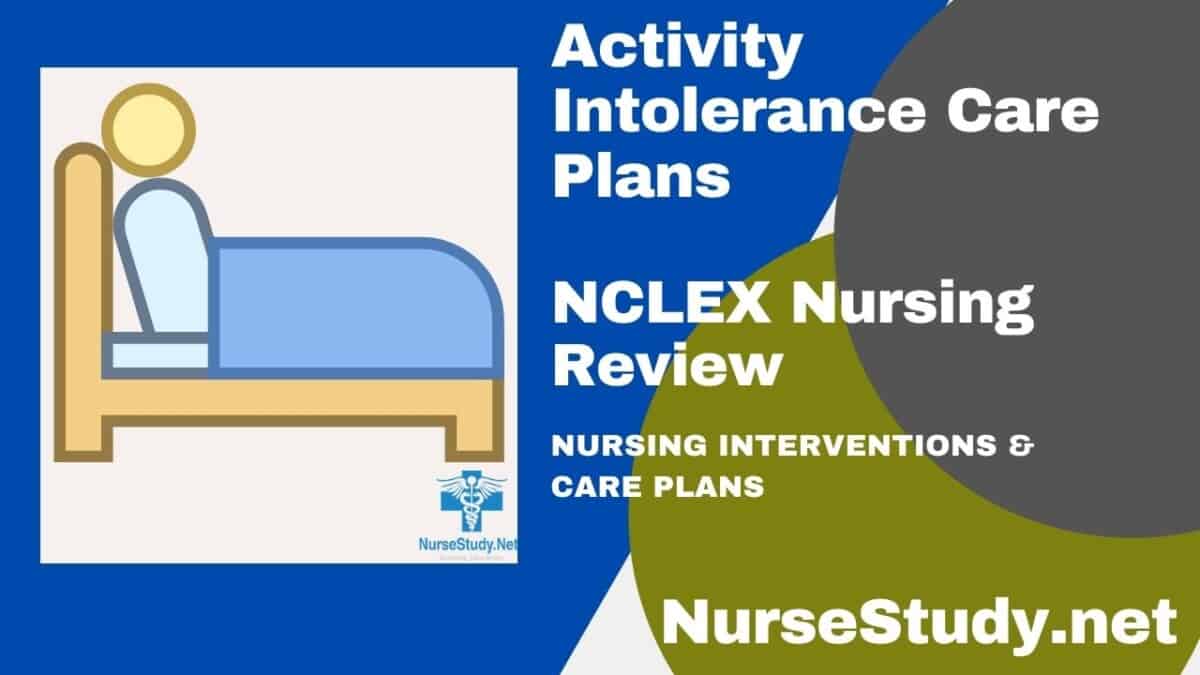 Activity Intolerance Nursing Diagnosis And Care Plan Nursestudynet