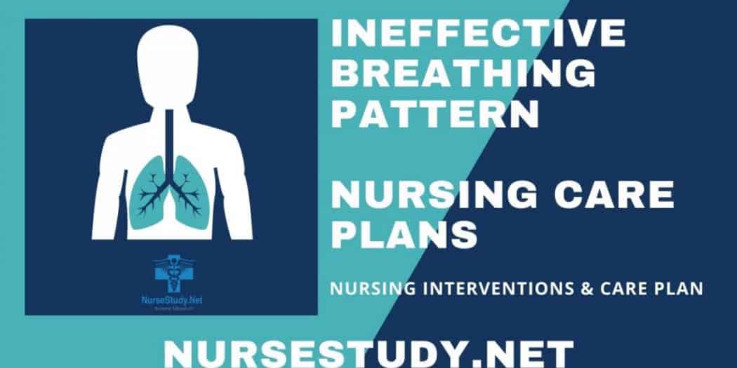 Ineffective Breathing Pattern 5 Nursing Care Plans - NurseStudy.Net