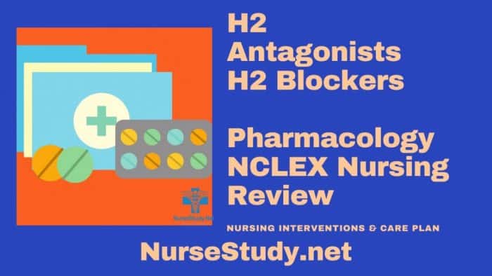 H2 antagonist Nursing Considerations - NurseStudy.Net