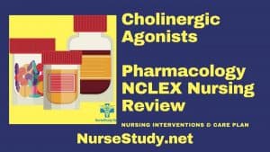 Cholinergic Agonists Nursing Considerations