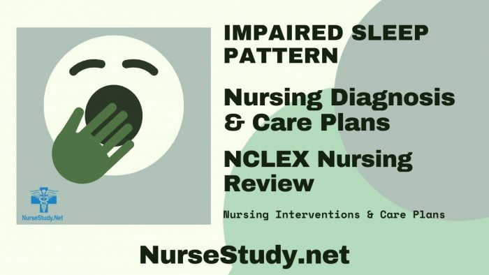 Impaired Sleep Pattern Nursing Diagnosis & Care Plan - NurseStudy.Net