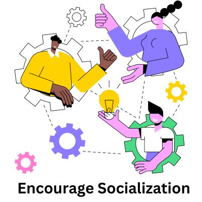 Impaired Social Interactions.
Encourage Socialization